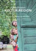 Cover der Ausgabe März/April 2017 des Schaufenster Kultur.Region